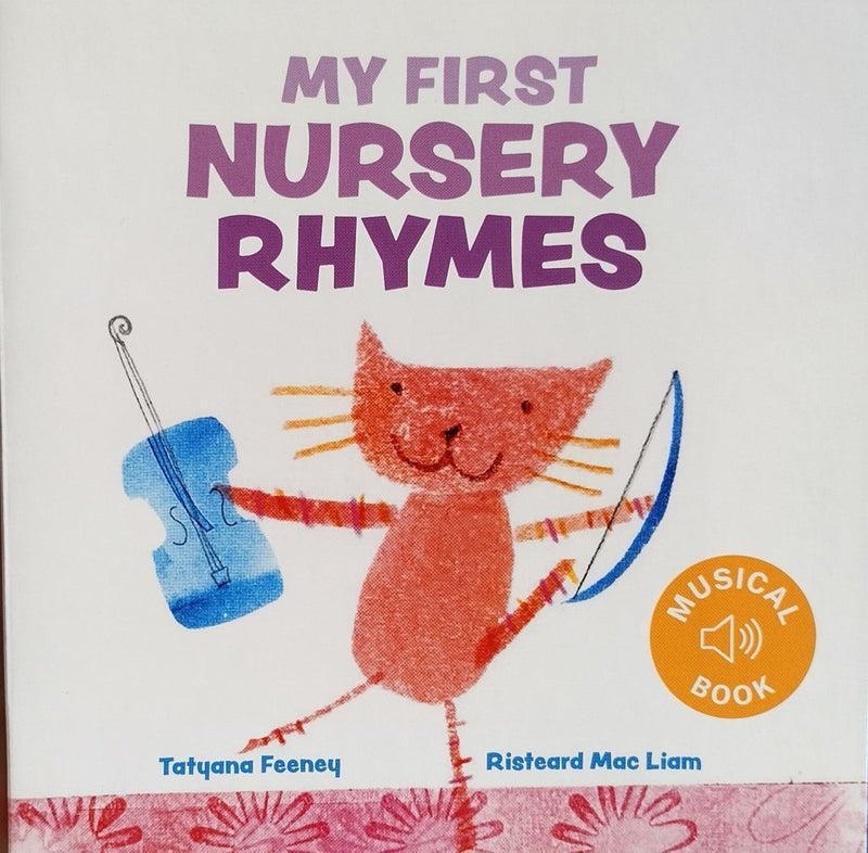 Tatyana Feeney and Risteard Mac Liam: My First Nursery Rhymes - Tales for Tadpoles