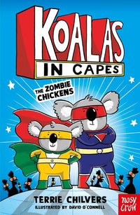 Terrie Chilvers: Koalas in Capes - The Zombie Chickens, illustrated by David O'Connell - Tales for Tadpoles