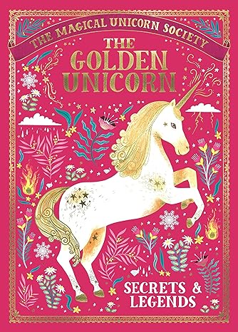 The Magical Unicorn Society: The Golden Unicorn - Secrets and Legends - Tales for Tadpoles