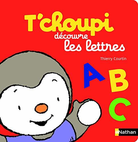 Thierry Courtin: T'choupi découvre les lettres (Second - Hand) - Tales for Tadpoles