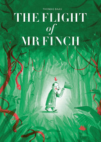 Thomas Baas: The Flight of Mr. Finch - Tales for Tadpoles