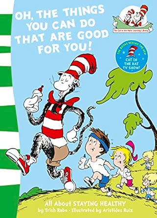 Tish Rabe: Oh, The Things You Can Do That are Good For You, All About Staying Healthy, illustrated by Aristides Ruiz - Tales for Tadpoles