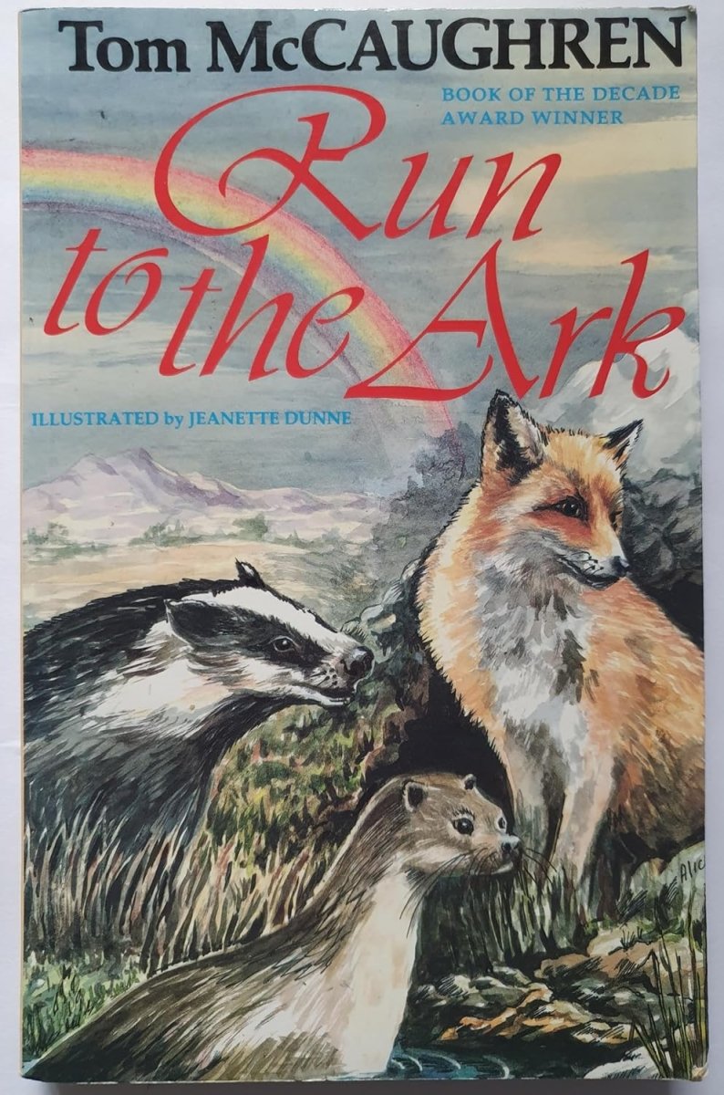 Tom McCaughren: Run to the Ark, illustrated by Jeanette Dunne (Second - Hand) - Tales for Tadpoles