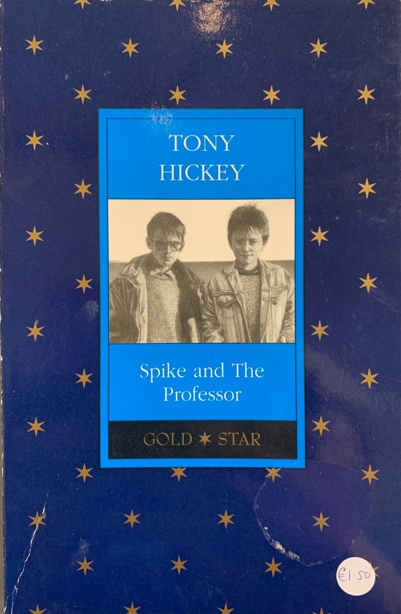 Tony Hickey: Spike and the Professor, illustrated by Robert Ballagh (Second Hand) - Tales for Tadpoles