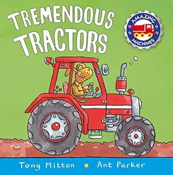 Tony Mitton: Amazing Machines: Tremendous Trucks, illustrated by Ant Parker - Tales for Tadpoles