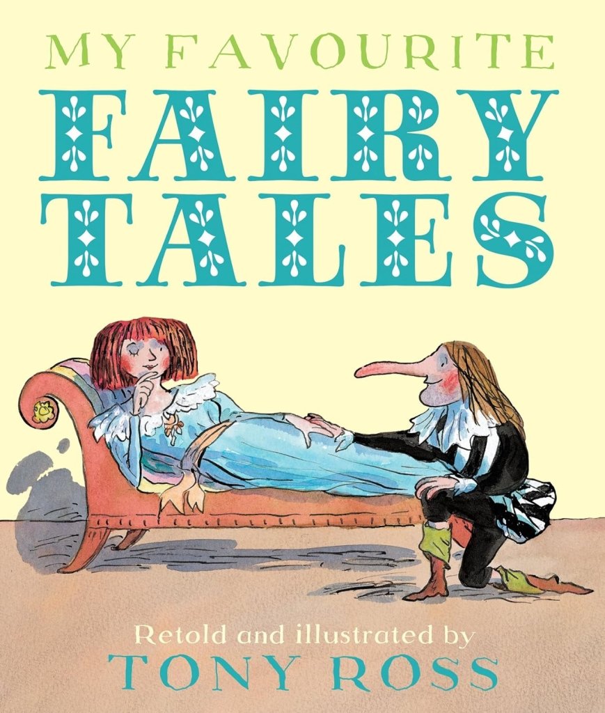 Tony Ross: My Favourite Fairy Tales - Tales for Tadpoles