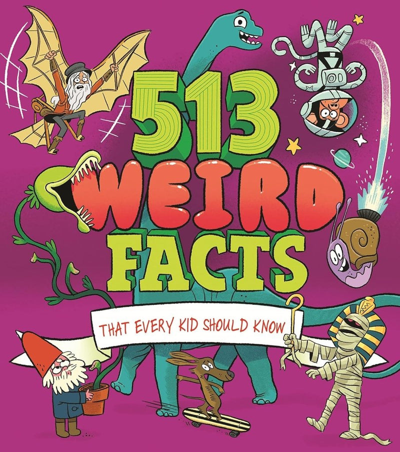 Various: 513 Weird Facts That Every Kid Should Know, illustrated by Luke Seguin - Magee - Tales for Tadpoles