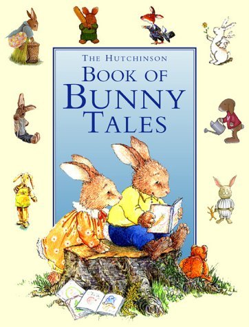 Various: The Hutchinson Book of Bunny Tales (Second Hand) - Tales for Tadpoles