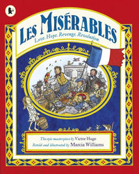Victor Hugo: Les Miserables, Retold by Marcia Williams - Tales for Tadpoles