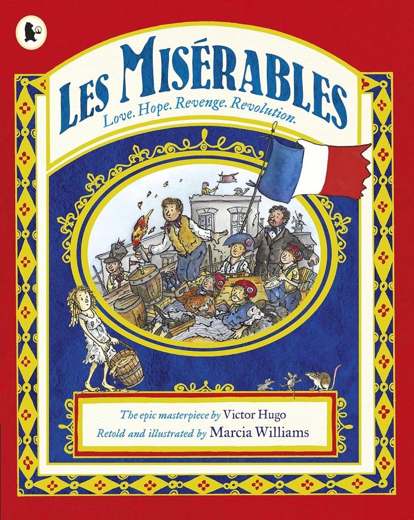 Victor Hugo: Les Miserables, Retold by Marcia Williams - Tales for Tadpoles
