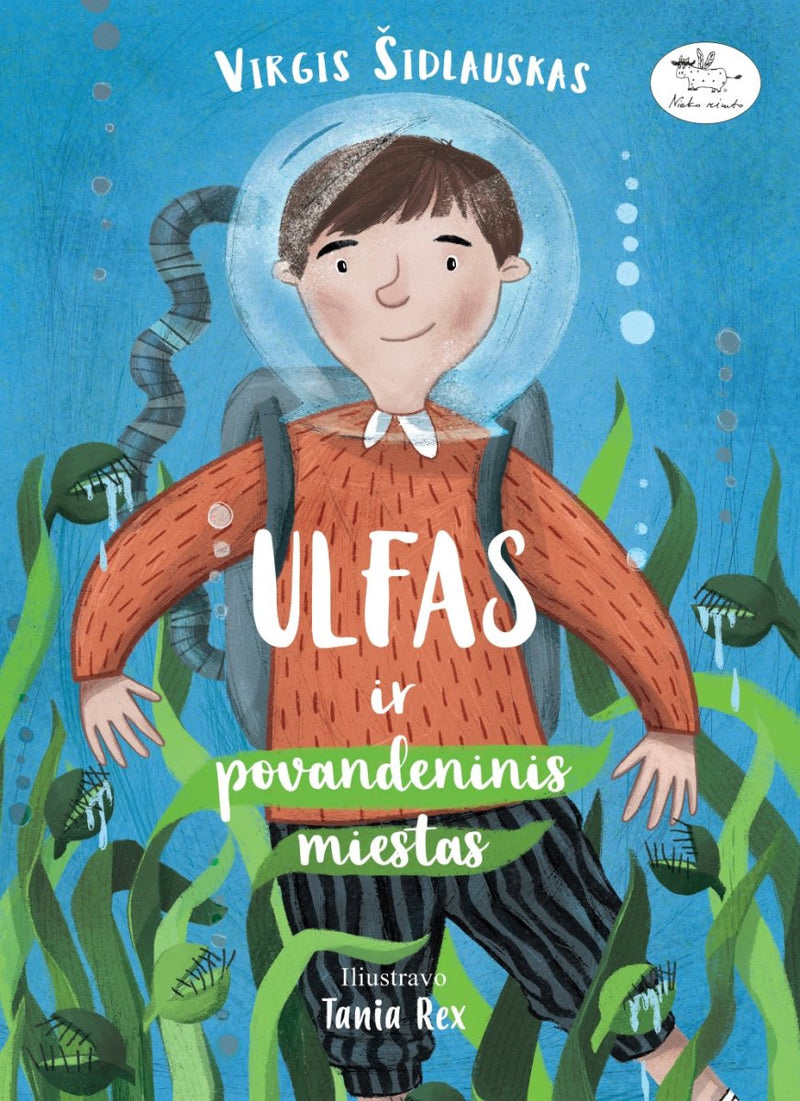 Virgis Šidlauskas: Ulfas ir povandeninis miestas, illustrated by Tania Rex - Tales for Tadpoles