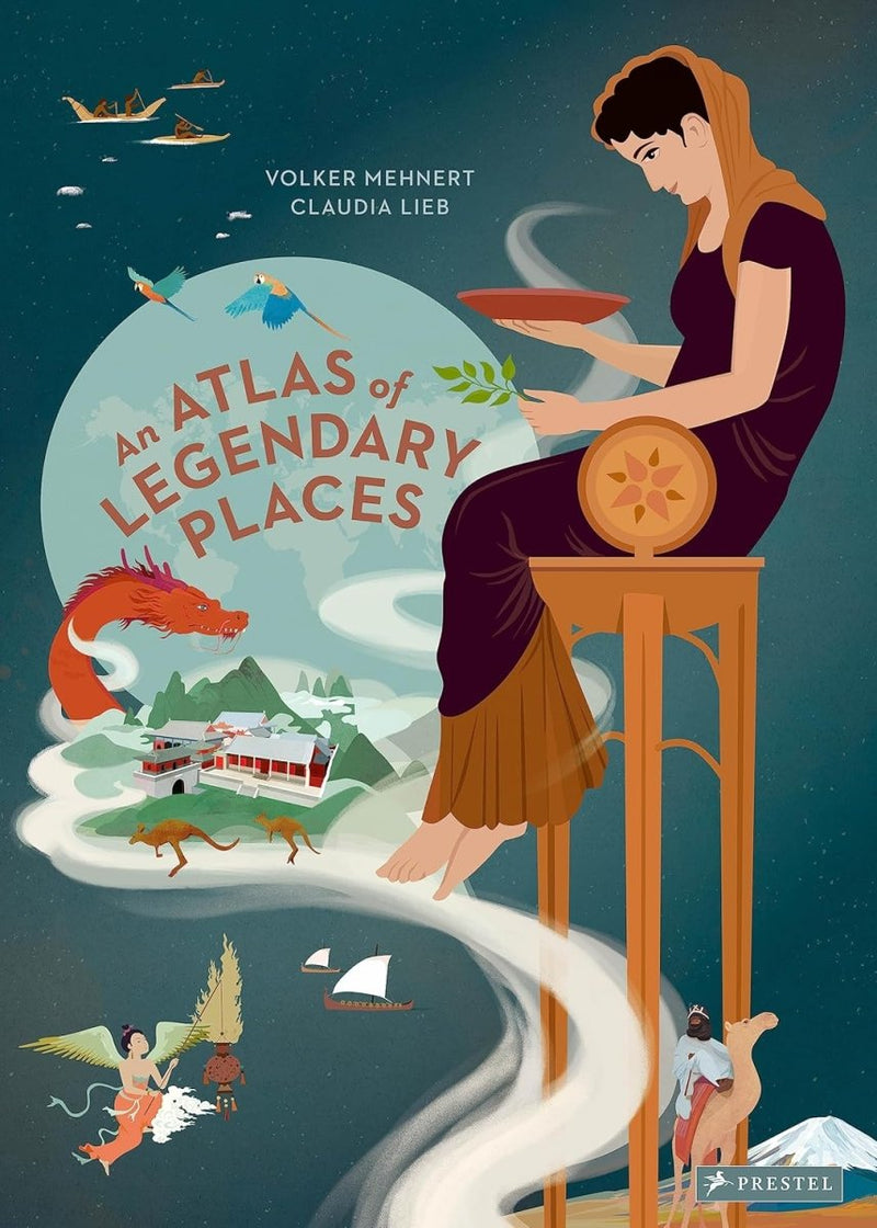 Volker Mehnert: An Atlas of Legendary Places, illustrated by Claudia Lieb - Tales for Tadpoles