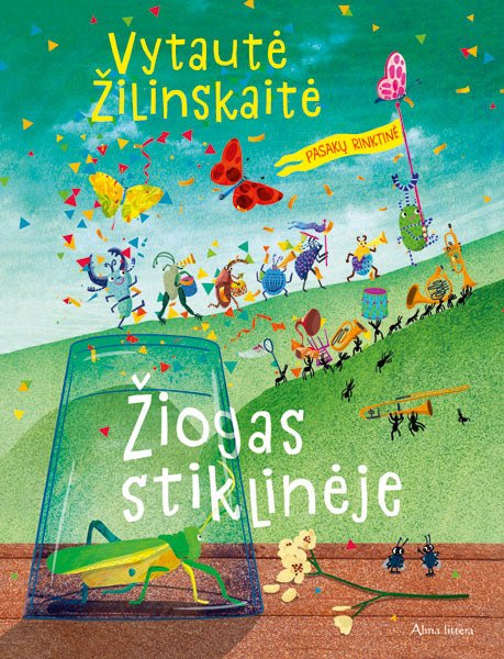 Vytautė Žilinskaitė: Žiogas stiklinėje, illustrated by Rasa Joni - Tales for Tadpoles