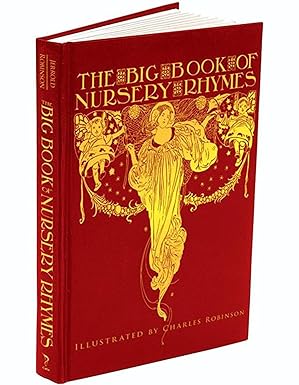 Walter Jerrold: The Big Book of Nursery Rhymes, illustrated by Charles Robinson - Tales for Tadpoles