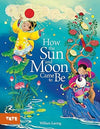 Wiliam Luong: How the Sun and Moon Came to Be - Tales for Tadpoles