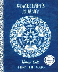 William Grill: Shackleton's Journey - Tales for Tadpoles