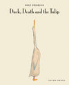 Wolf Erlbruch: Duck, Death and the Tulip - Tales for Tadpoles