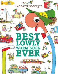 RIchard Scarry: Best Lowly Worm Book Ever