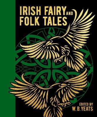 W.B. Yeats (Editor): Irish Fairy and Folk Tales