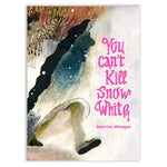 Beatrice Alemagna: You Can't Kill Snow White