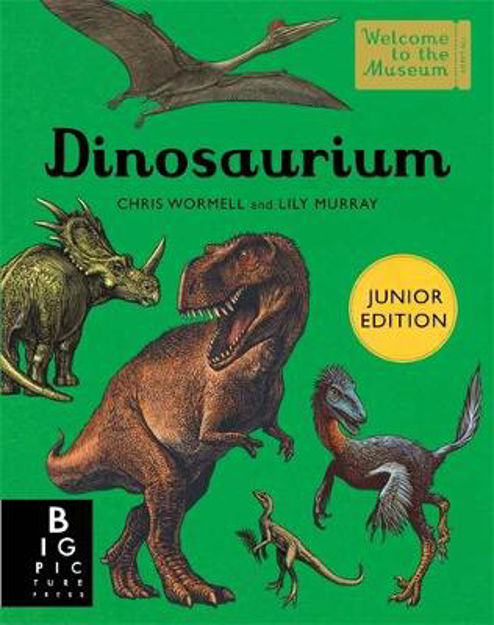 Dinosaurium by Lily Murray, illustrated by Chris Wormell (Junior Edition)