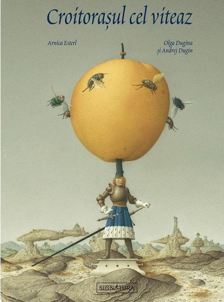 Arnica Esterl: Croitorasul cel viteaz, illustrated by Olga Dugina and Andrej Dugin