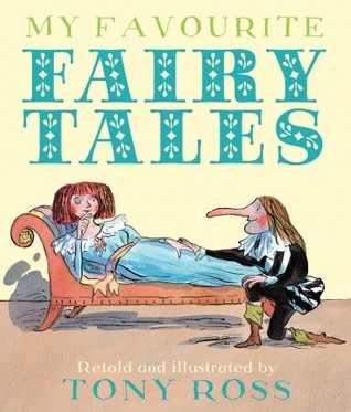 Tony Ross: My Favourite Fairy Tales