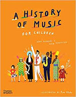 A History of Music for Children by Mary Richards & David Schweitzer, illustrated by Rose Blake