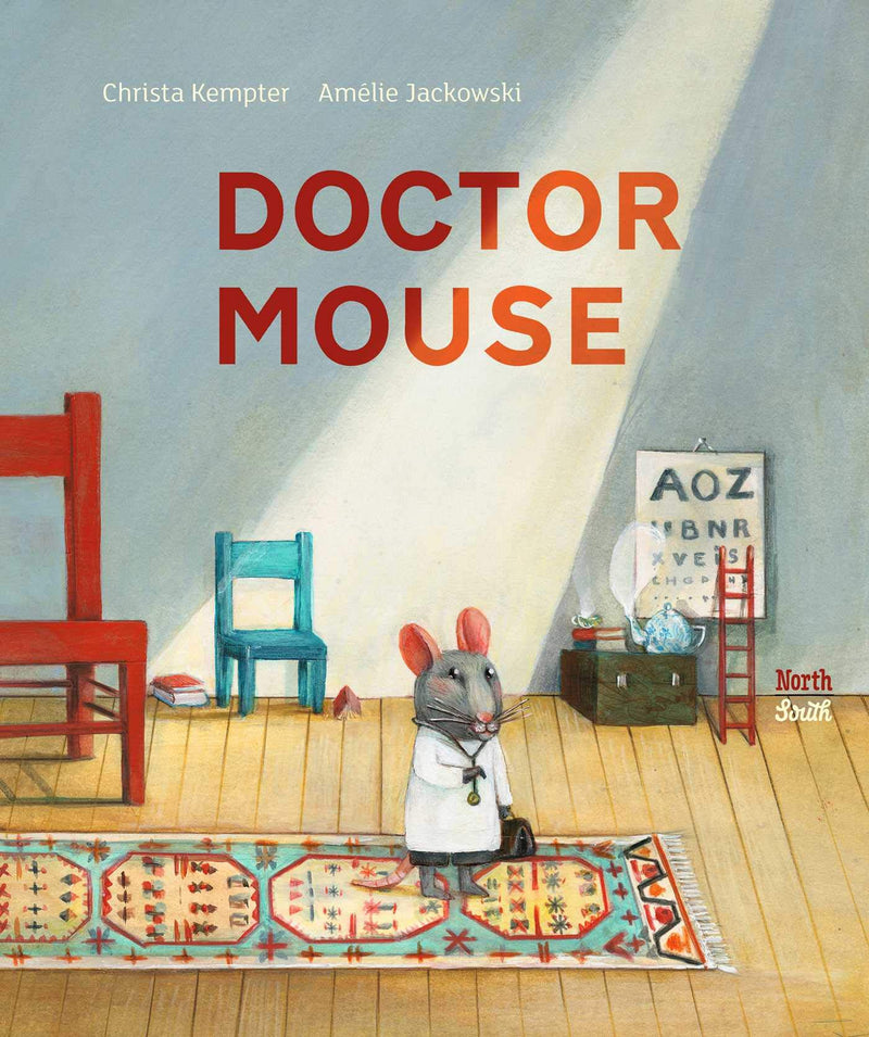 Doctor Mouse by Christa Kempter, illustrated by Amelie Jackowski