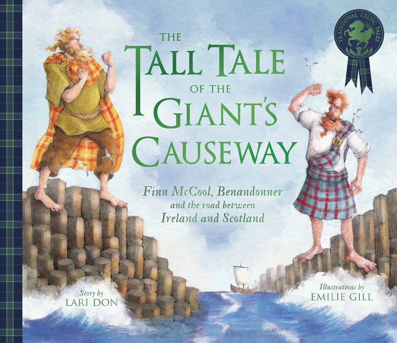 The Tall Tale of the Giant's Causeway by Lari Don, illustrated by Emilie Gill