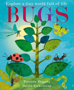 Bugs by Patricia Hegarty, illustrated by Britta Teckentrup