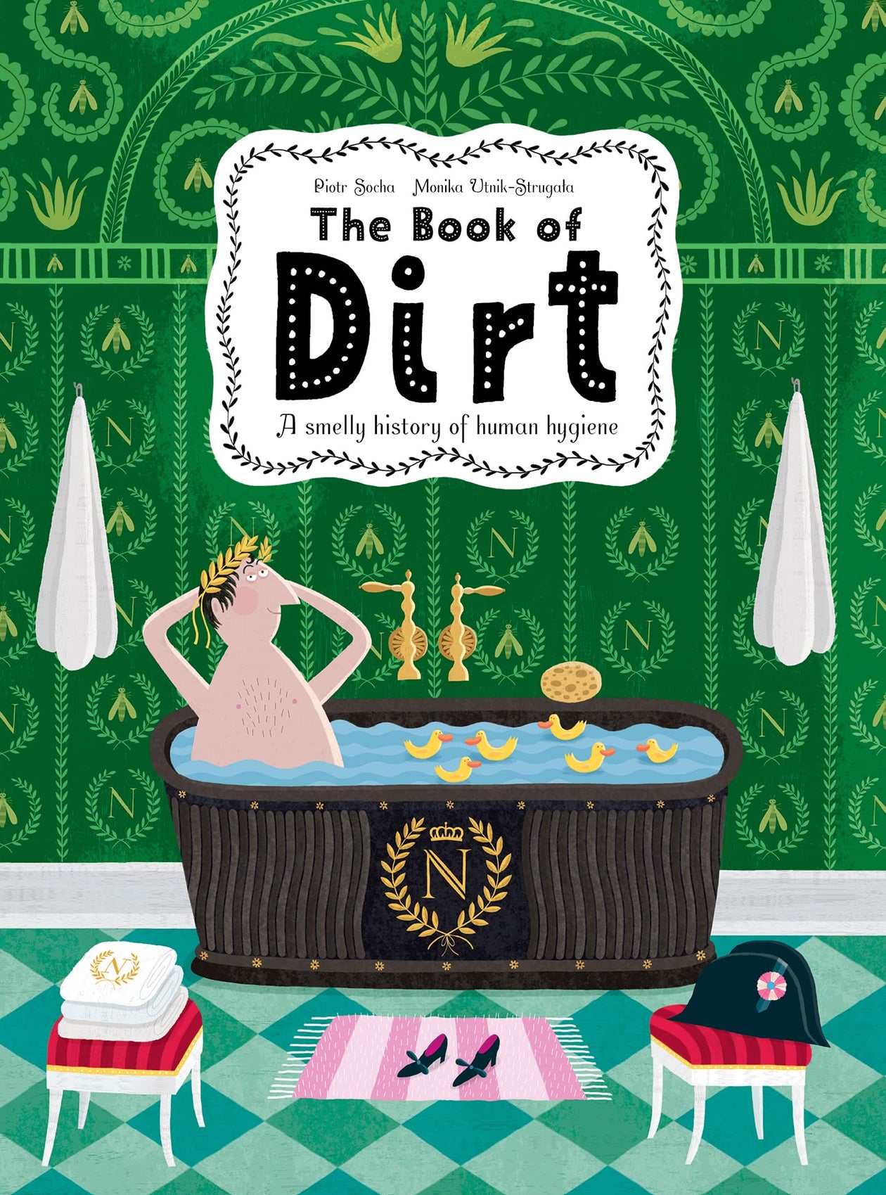 The Book of Dirt by Piotr Socha & Monika Utnik-Strugata