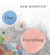 One and Everything by Sam Winston 