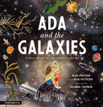 Alan Lightman & Olga Pastuchiv: Ada and the Galaxies, illustrated by Susanna Chapman