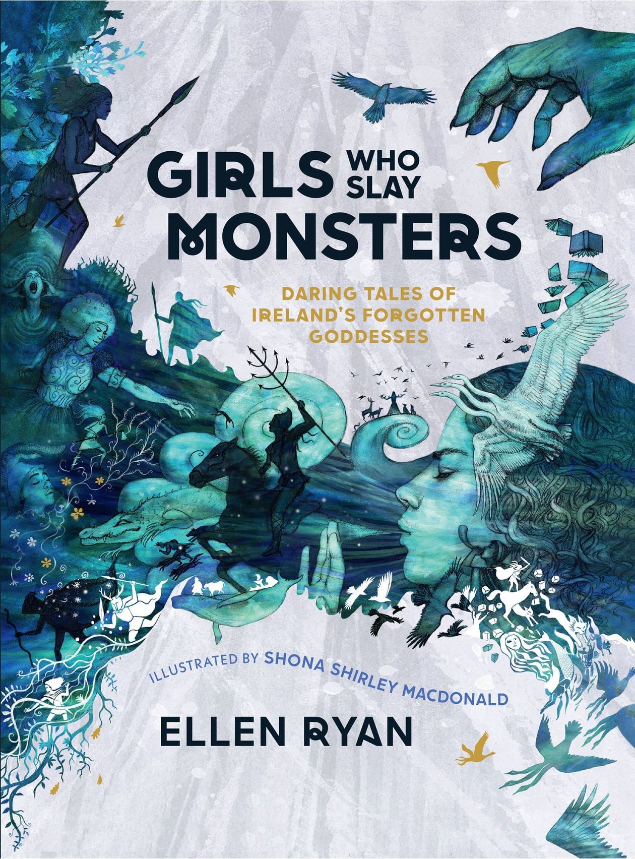 Girls Who Slay Monsters by Ellen Ryan, illustrated by Shona Shirley Macdonald
