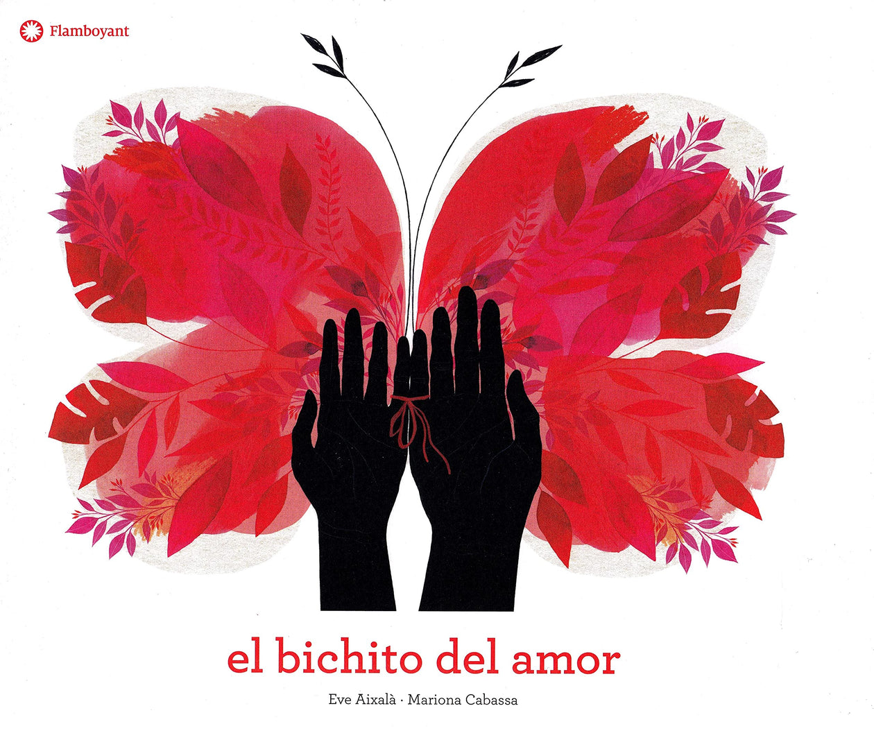 Eve Aixalà: El bichito del amor, illustrated by Mariona Cabassa