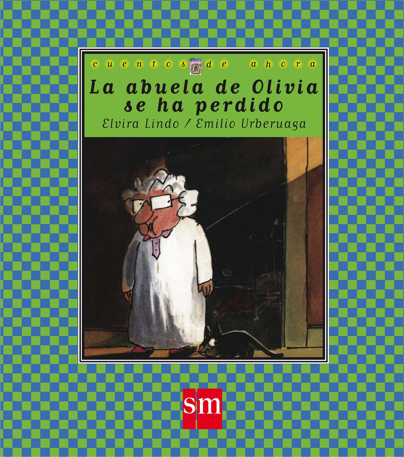 Elvira Lindo: La abuela de Olivia se ha perdido, illustrated by Emilio González Urberuaga