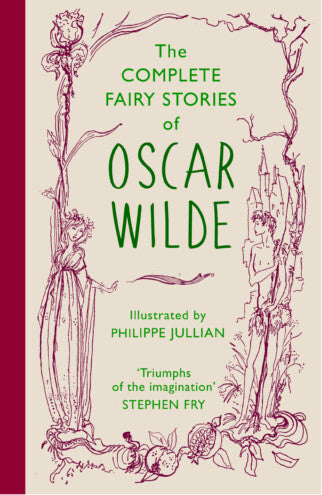 The Complete Fairy Stories of Oscar Wilde by Oscar Wilde,, illustrated by Philippe Jullian