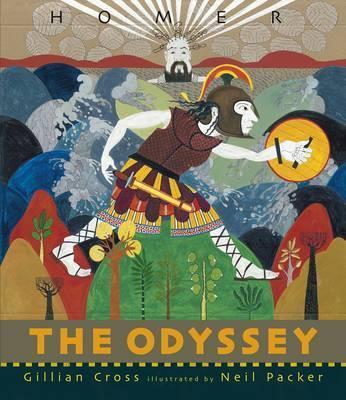 The Odyssey by Homer, retold by Gillian Cross, illustrated by Neil Packer