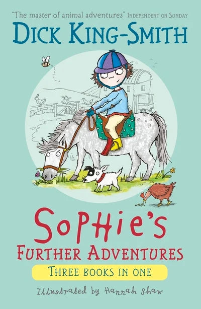 Dick King-Smith: Sophie's Further Adventures, illustrated by Hannah Shaw (Second Hand)
