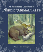 An Illustrated Collection of Nordic Animal Tales by Pirkko-Liisa Surojegin 