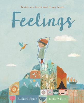 Feelings by Libby Walden, illustrated by Richard Jones