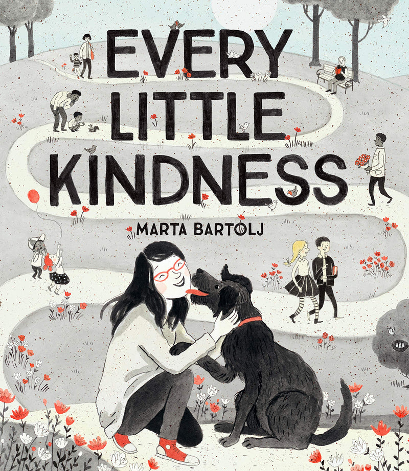 Every Little Kindness by Marta Bartolj