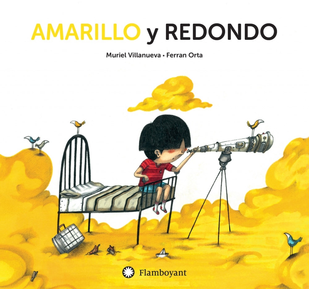 Muriel Villanueva: Amarillo y redondo, illustrated by Ferran Orta