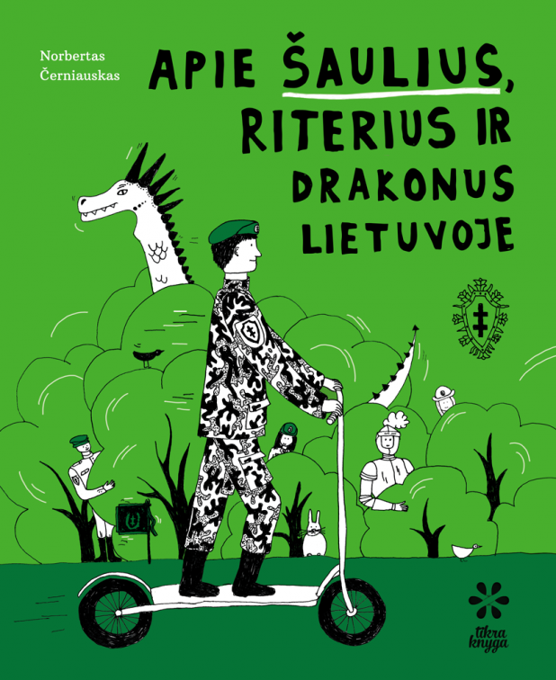 Norbertas Černiauskas: Apie šaulius, riterius ir drakonus Lietuvoje