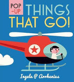 Pop-Up Things That Go by Ingela P. Arrhenius