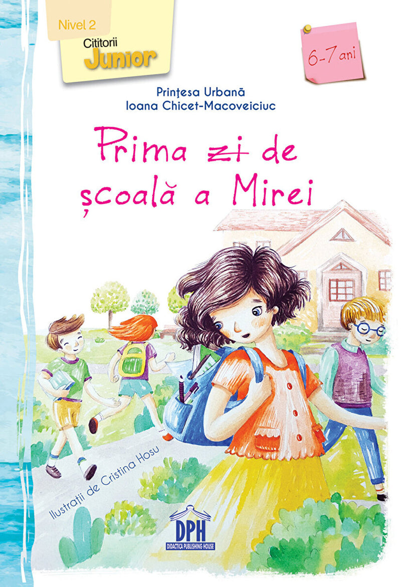 Ioana Chicet-Macoveiciuc: Prima zi de scoala a Mirei, illustrated by Cristina Hosu