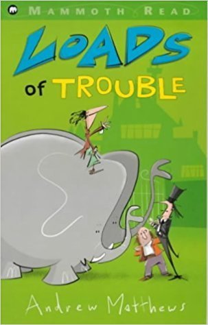 Andrew Matthews: Loads of Trouble illustrated by Tony Ross (Second Hand) - Tales for Tadpoles