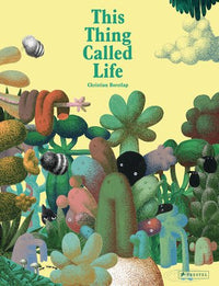 Christian Borstlap: This Thing Called Life - Tales for Tadpoles