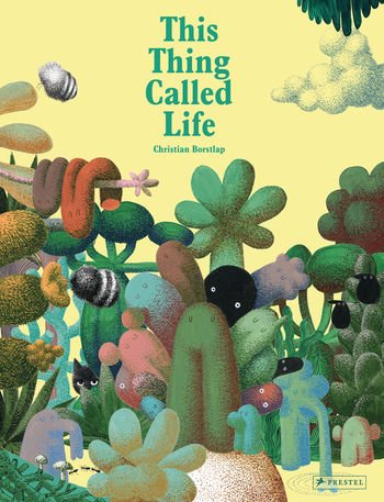 Christian Borstlap: This Thing Called Life - Tales for Tadpoles
